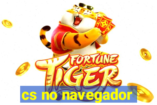 cs no navegador